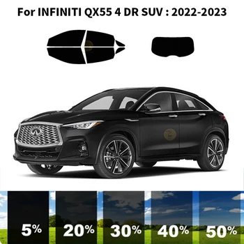 Sagrieztos nanoceramics auto UV Window Tint Komplekts Automobiļu Logu Plēves ForINFINITI QX55 DR 4 SUV 2022-2023