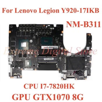Lenovo Leģenda Y920-17IKB Klēpjdators mātesplatē NM-B311 ar CPU I7-7820HK GPU GTX1070 8G 100% Testēti Pilnībā Darbu